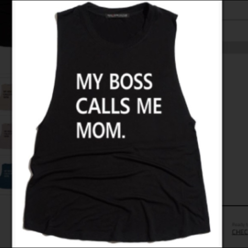 My boss calls me mom sleeveless tee